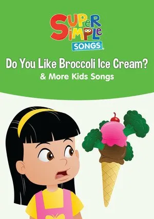     Do You Like Broccoli Ice Cream? & More Kids Songs: Super Simple Songs