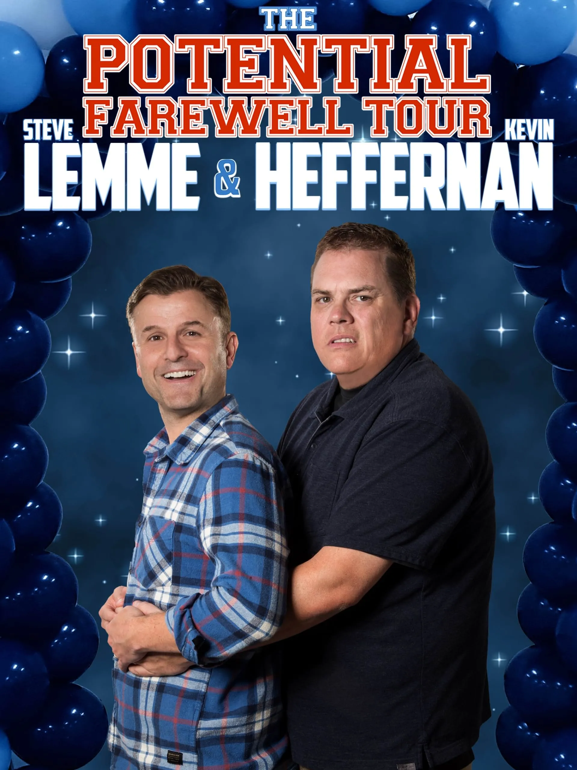     Steve Lemme & Kevin Heffernan: The Potential Farewell Tour