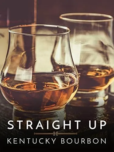     Straight Up: Kentucky Bourbon