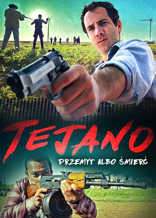     Tejano. Przemyt albo śmierć