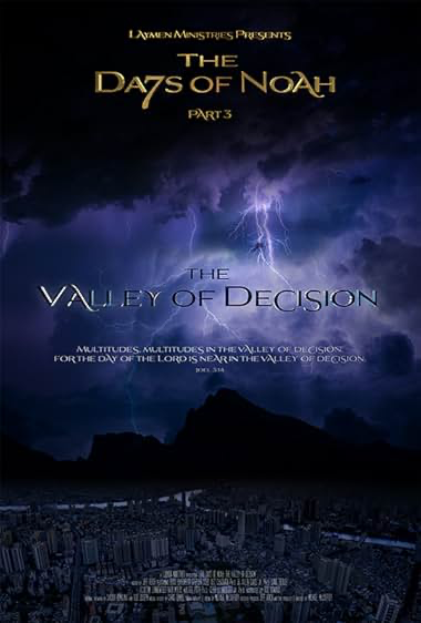     The Days of Noah Part 3: The Valley of Decision