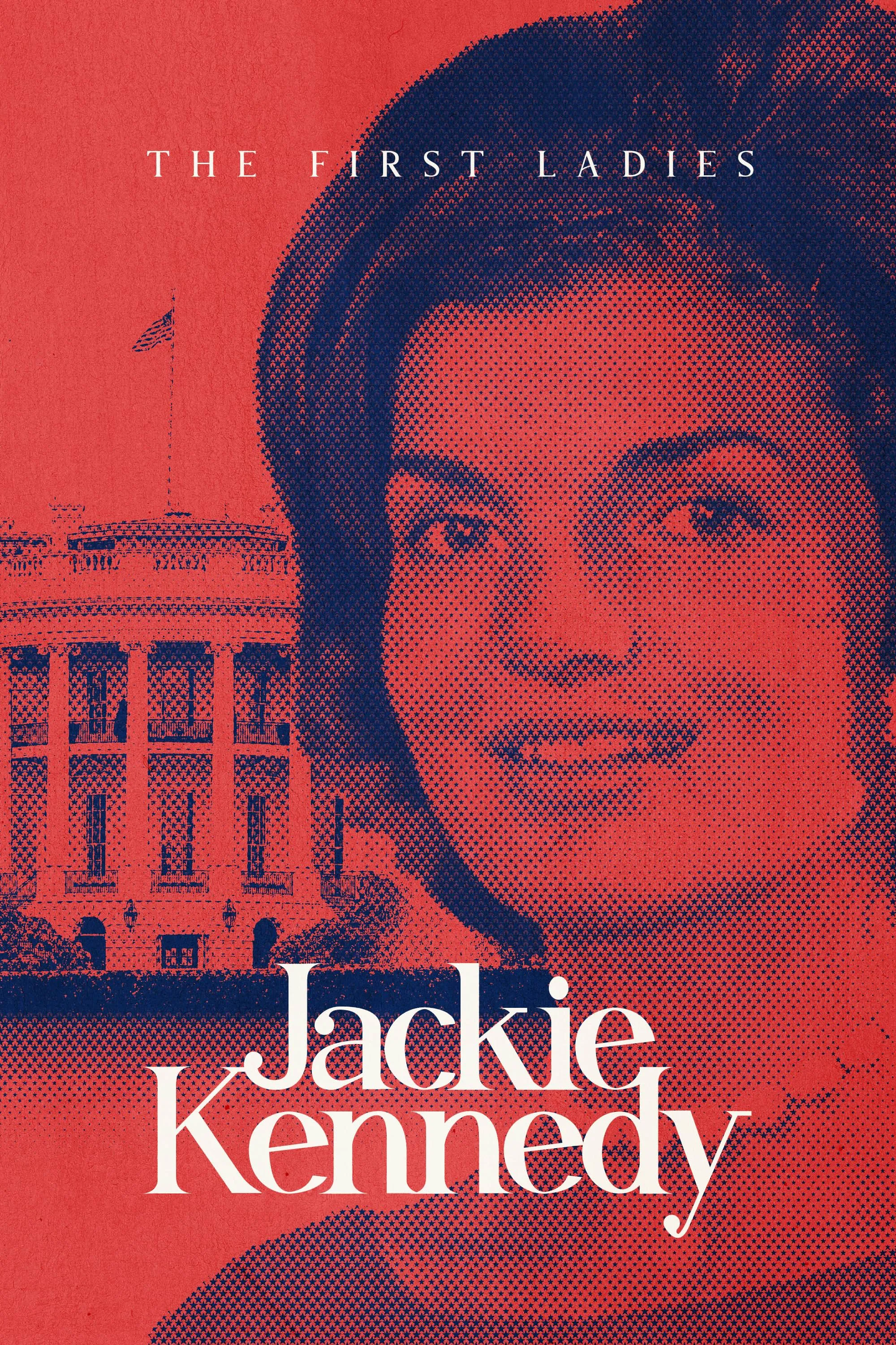     The First Ladies: Jackie Kennedy