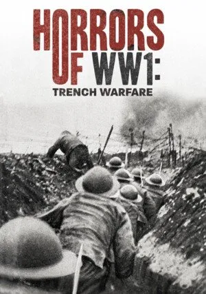     Horrors of WW1: Trench Warfare