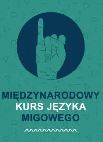     Międzynarodowy kurs języka migowego