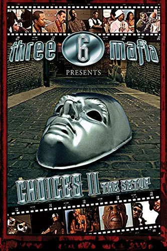     Three 6 Mafia: Choices II: The Setup
