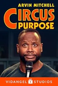     Arvin Mitchell: Circus Purpose