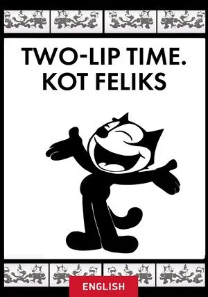     Two-Lip Time. Kot Felix