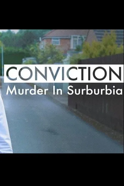     Conviction: Murder in Suburbia