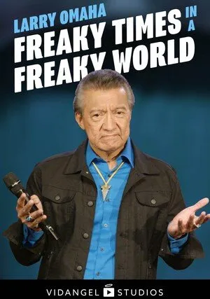     Larry Omaha: Freaky Times in a Freaky World