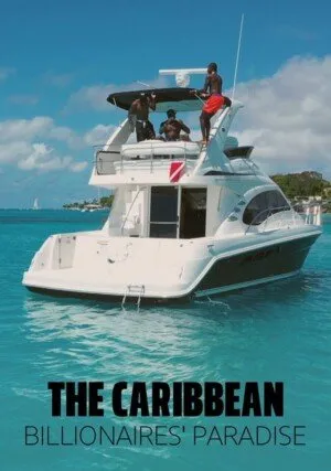     The Caribbean: Billionaires' Paradise