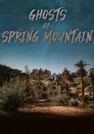     The Ghosts of Spring Mountain