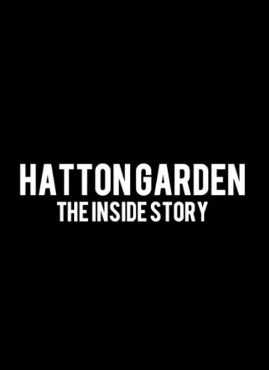     Hatton Garden: The Inside Story