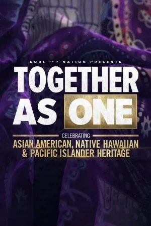     Together As One: Celebrating Asian American, Native Hawaiian and Pacific Islander Heritage