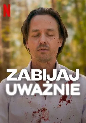     Zabijaj uważnie