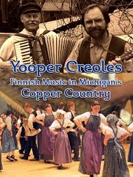     Yooper Creoles: Finnish Music in Michigan's Copper Country