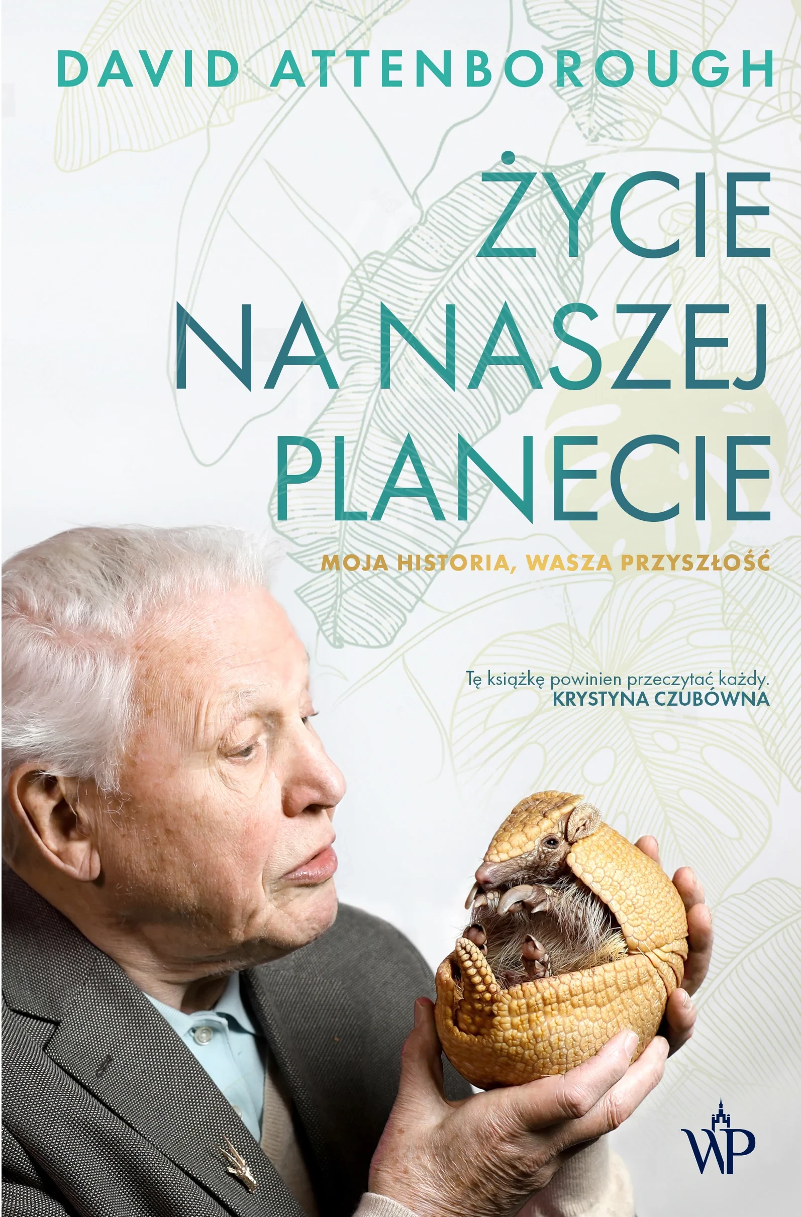 "Życie na naszej planecie. Moja historia, wasza przyszłość"
