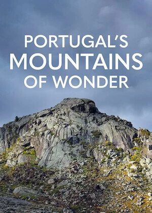     Portugal's Mountains of Wonder