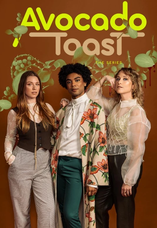     Avocado Toast the Series