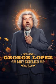     George Lopez: Muy Católico