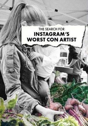     The Search for Instagram's Worst Con Artist