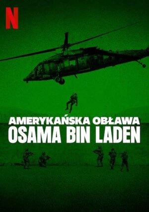     Amerykańska obława: Osama Bin Laden
