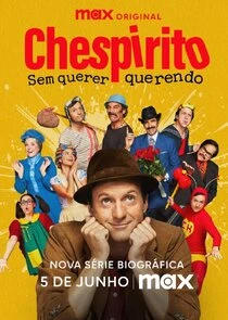    Chespirito: Chcąc nie chcąc