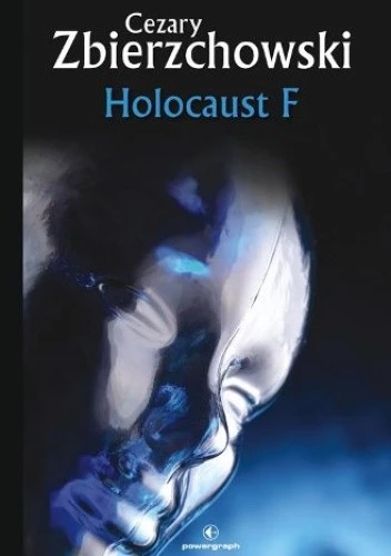 39. „Holocaust F” – Cezary Zbierzchowski