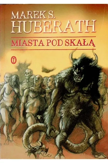 29. „Miasta pod Skałą” – Marek S. Huberath