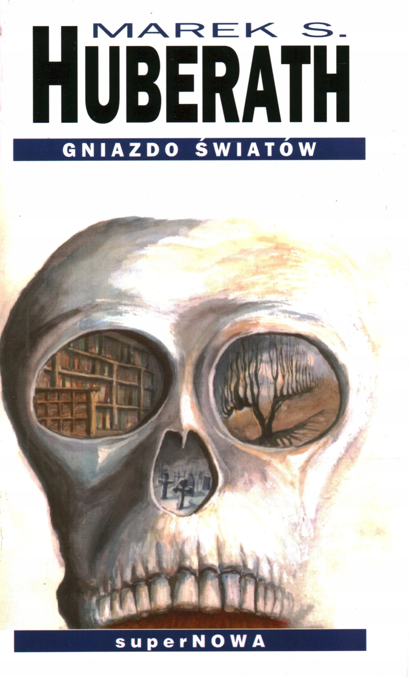 18. „Gniazdo światów” – Marek S. Huberath