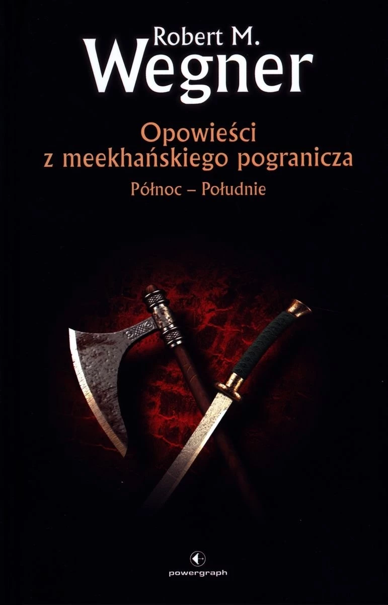8. „Opowieści z meekhańskiego pogranicza” – Robert M. Wegner