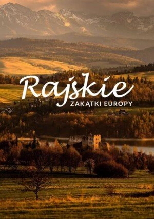     Rajskie zakątki Europy