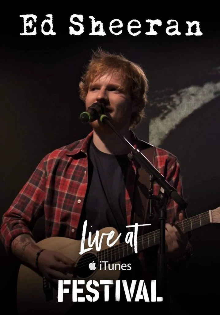     Ed Sheeran - Live at iTunes Festival