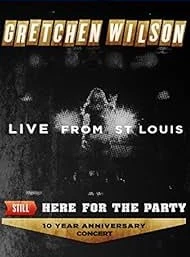     Gretchen Wilson: Still Here for the Party