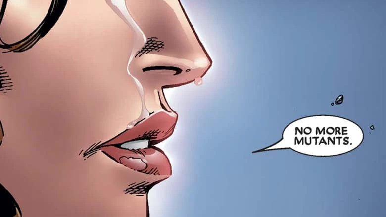 W końcu Scarlet Witch pragnęła wrócić do tego, co było kiedyś. Miała jednak jeden warunek: świata bez X-Menów. W ten sposób trzema ikonicznymi słowami („Nigdy więcej mutantów”) w zeszycie „House of M” #7 wymazała prawie wszystkich mutantów z Ziemi. Stało się to jednym z najważniejszych wydarzeń w historii komiksów Marvela, a jego konsekwencje ciągnęły się latami w różnych numerach.