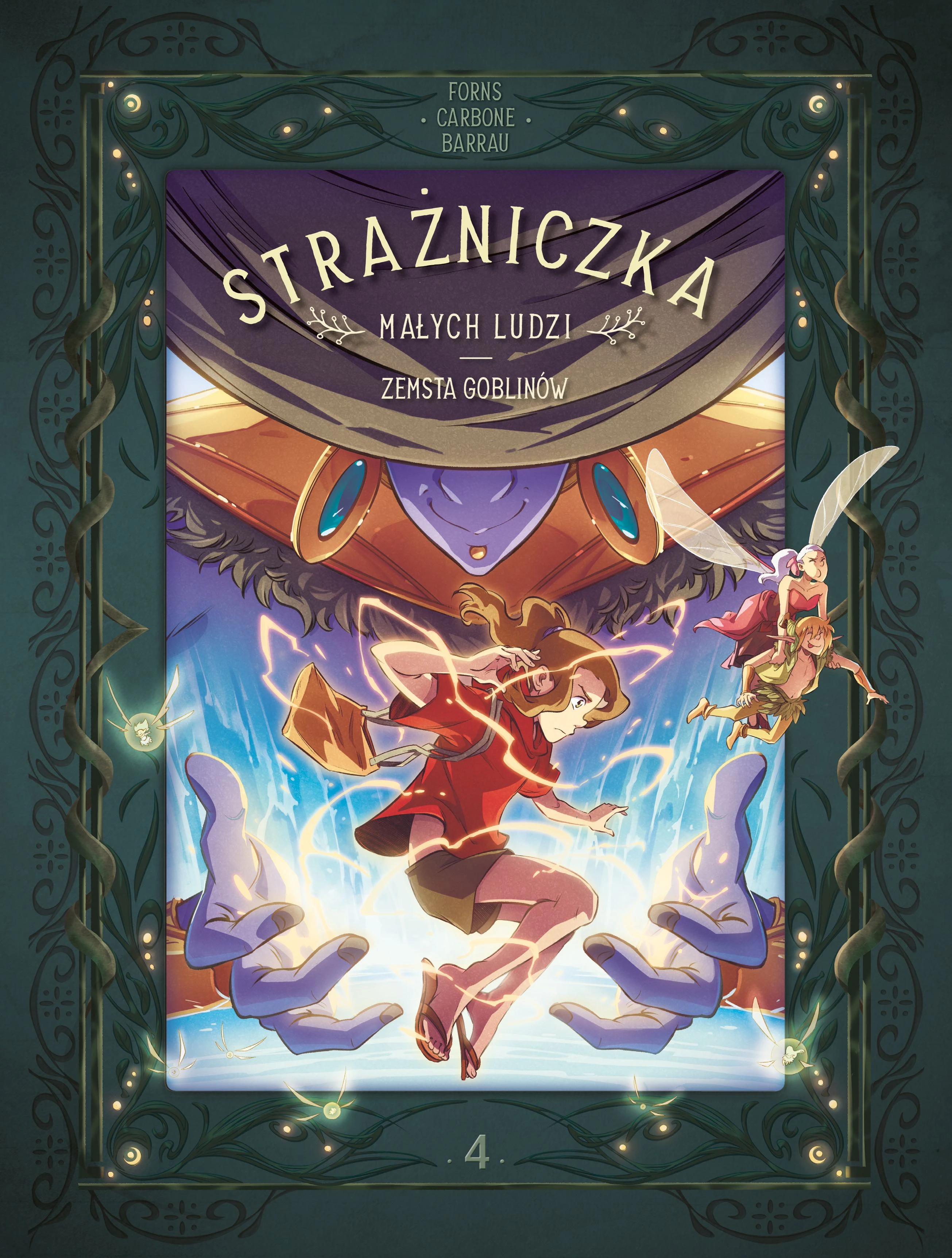 Strażniczka Małych Ludzi. Zemsta goblinów, tom 4