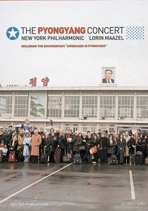     The New York Philharmonic and Lorin Maazel - The Pyongyang Concert