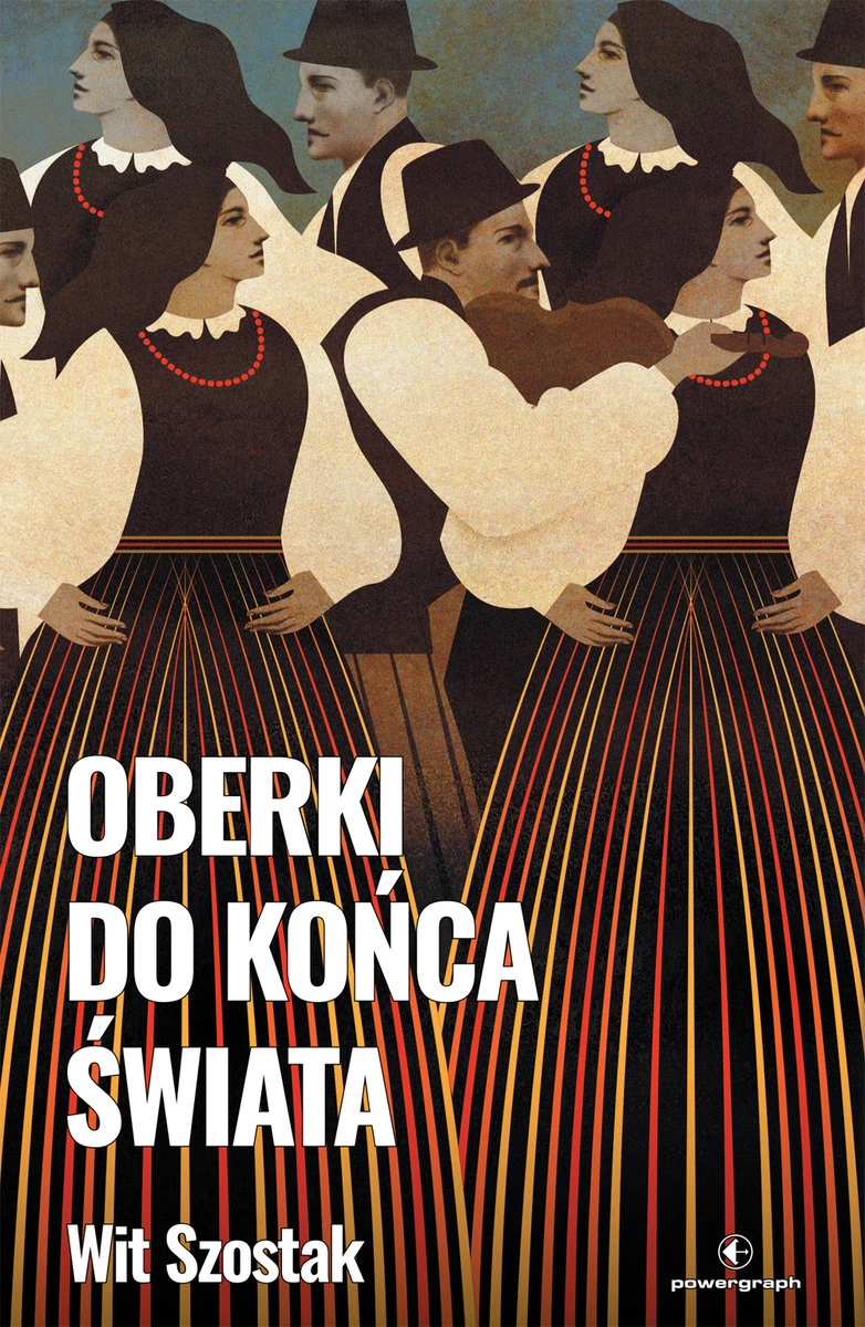 4. Wit Szostak, "Oberki do końca świata"