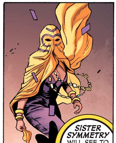 Sister Symmetry – czarodziejka o potężnych mocach, które nadał jej Lord of Order. Nosi magiczny Płaszcz Cyry.