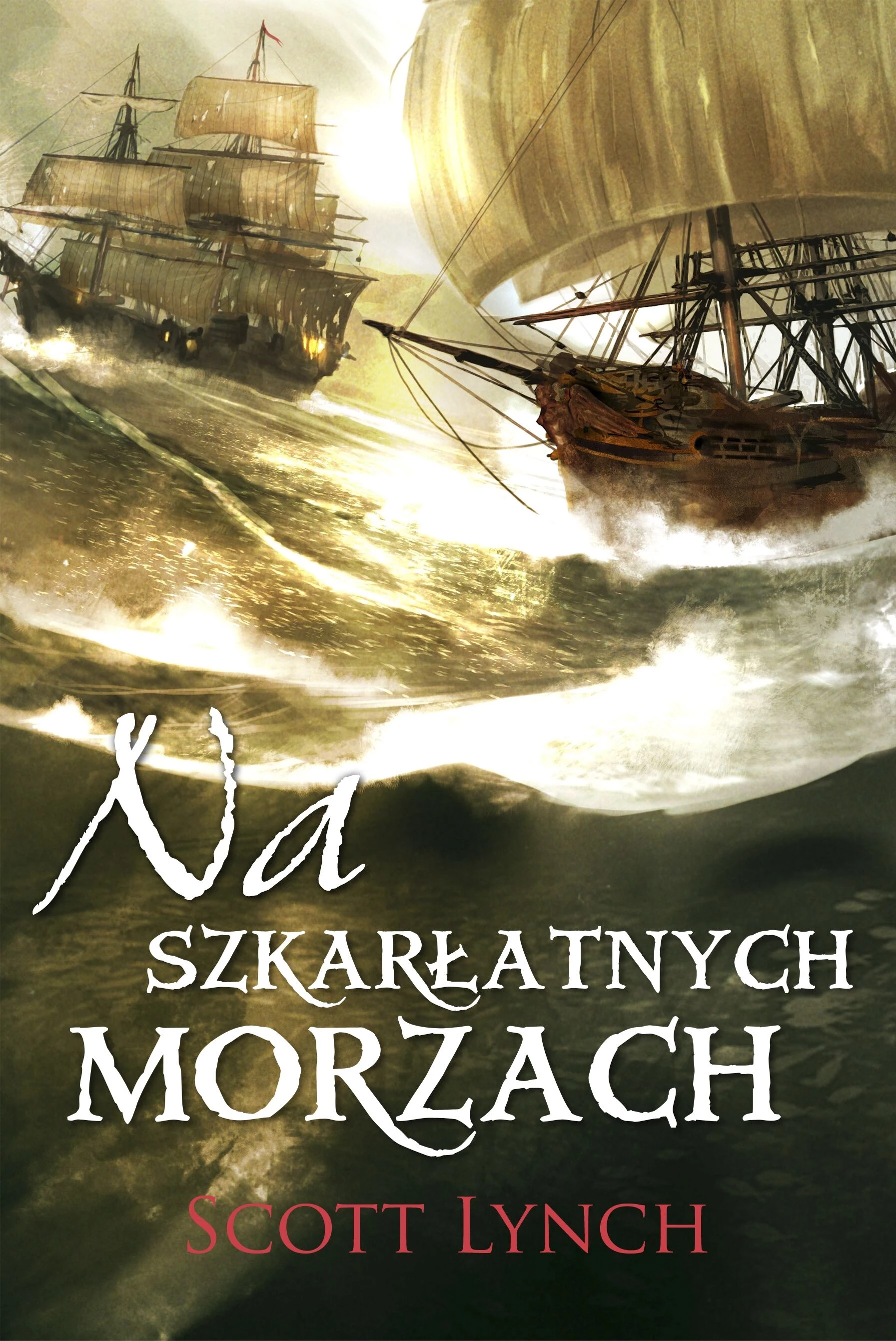 40. „Na szkarłatnych morzach” (cykl Niecni Dżentelmeni) – Scott Lynch