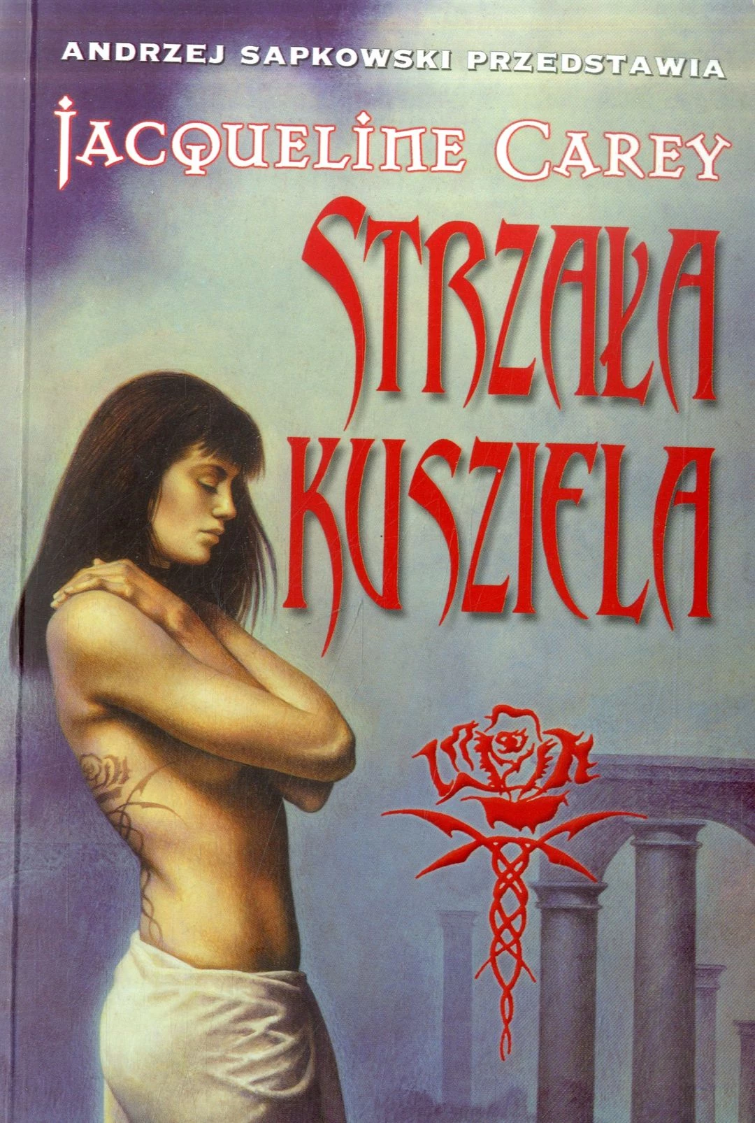 39. „Strzała Kusziela” (cykl Kusziel) – Jacqueline Carey