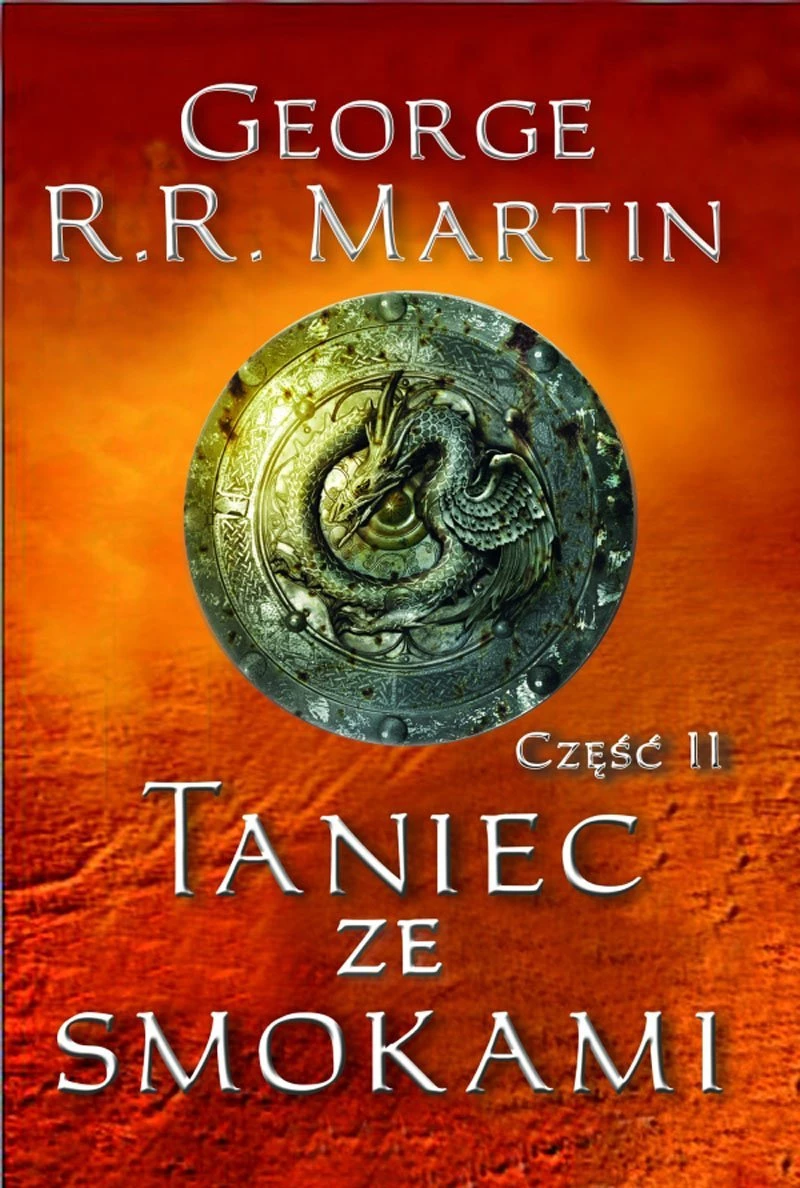 19. „Taniec ze smokami” (cykl Pieśń Lodu i Ognia) – George R.R. Martin