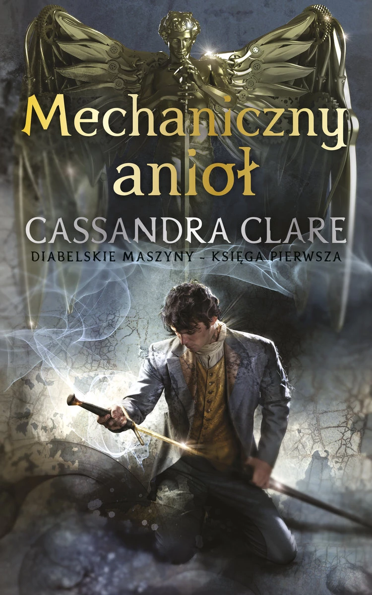 47. „Mechaniczny anioł” (cykl Diabelskie Maszyny) – Cassandra Clare