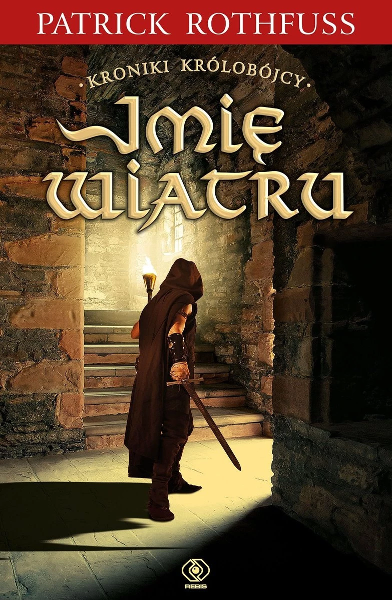 1. „Imię wiatru” (cykl Kroniki królobójcy) – Patrick Rothfuss