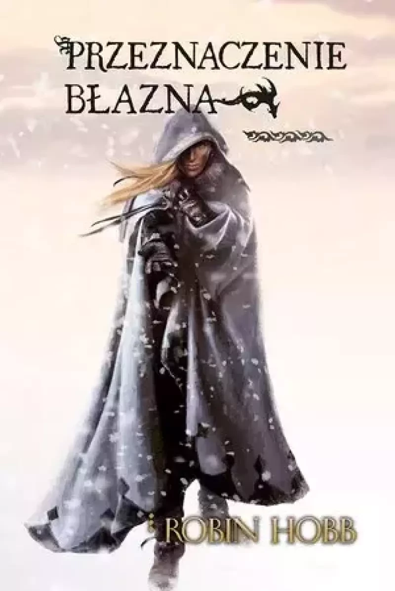 46. „Przeznaczenie Błazna” (cykl Złotoskóry) – Robin Hobb