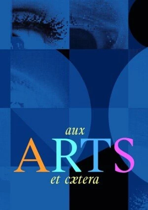     Aux arts et cætera