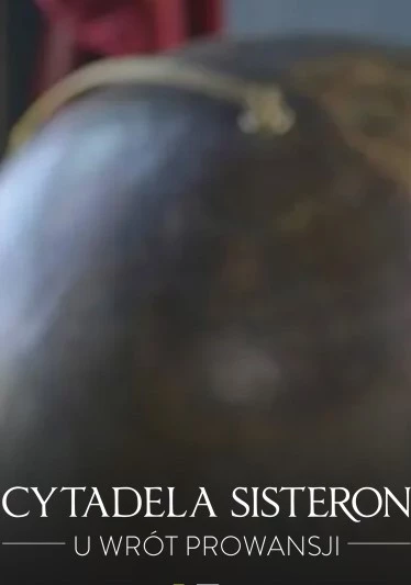     Cytadela Sisteron. U wrót Prowansji