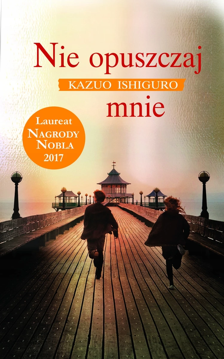 „Nie opuszczaj mnie” – Kazuo Ishiguro