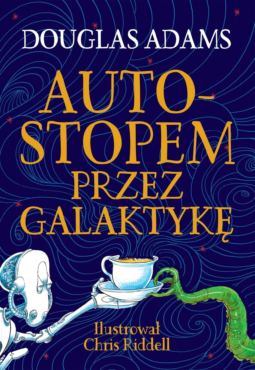 „Autostopem przez Galaktykę” – Douglas Adams