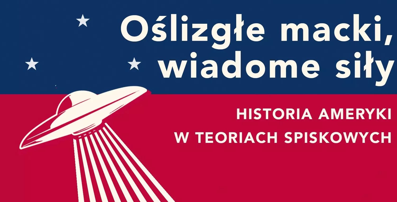 Oślizgłe macki, wiadome siły. Historia Ameryki w teoriach spiskowych - recenzja książki