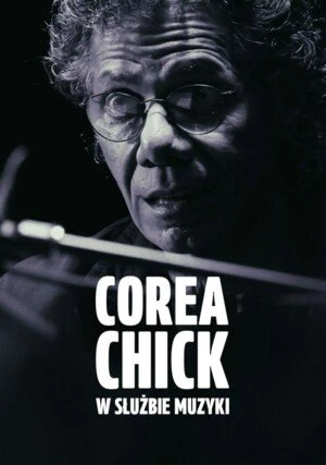     Chick Corea. W służbie muzyki